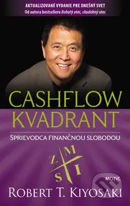 Cashflow kvadrant (Sprievodca finančnou slobodou) - Robert T. Kiyosaki - kniha z kategorie Odborné a naučné