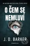 O čem se nemluví - J.D. Barker