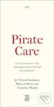 Pirate Care (Acts Against the Criminalization of Solidarity) - kniha z kategorie Psychologie
