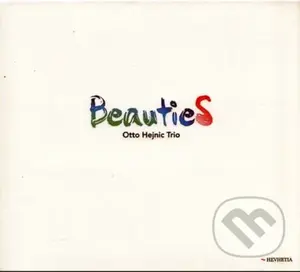 Otto Hejnic Trio:  Beauties - Otto Hejnic Trio