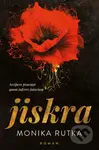 Jiskra - Monika Rutka - kniha z kategorie Romantická