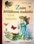 Znám křišťálovou studánku (a jiné básničky) - Josef Václav Sládek, Václav Karel (ilustrátor) - kniha z kategorie Básničky