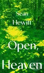Open, Heaven - Seán Hewitt