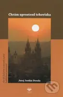 Chrám uprostred trhoviska (Ako žiť duchovne a zároveň si plniť každodenné povinnosti) - kniha z kategorie Duchovní život