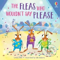 The Fleas who Wouldn't Say Please - Lesley Sims - kniha z kategorie Pro děti