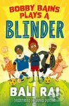 Bobby Bains Plays a Blinder - Bali Rai - kniha z kategorie Pro děti