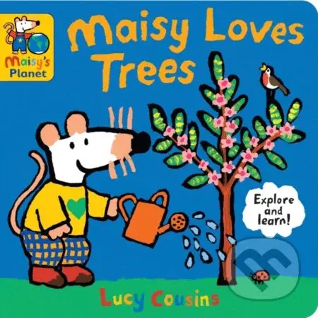 Maisy Loves Trees: A Maisy's Planet Book - Lucy Cousins - kniha z kategorie Pro děti