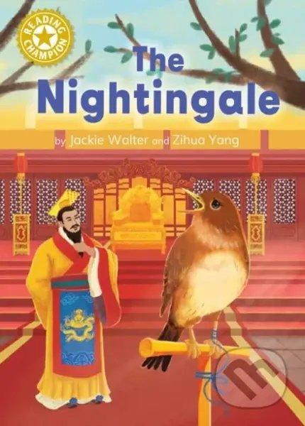 Reading Champion: The Nightingale (Independent Reading Gold 9) - kniha z kategorie Pro děti
