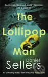 The Lollipop Man (The new gritty crime novel from bestselling author Daniel Sellers) - kniha z kategorie Thrillery