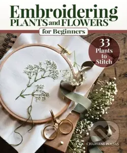 Embroidering Plants and Flowers for Beginners (33 Plants to Stitch) - kniha z kategorie Ruční práce