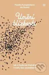 Umění blízkosti (Jak si budovat hluboké vztahy bez osamělosti) - kniha z kategorie Humanitní a společenské vědy