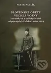 Slovenské obete Veľkej vojny (z oravských a spišských obcí pripojených k Poľsku v roku 1924) - kniha z kategorie 20. století