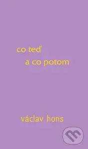 Co teď a co potom - Václav Hons