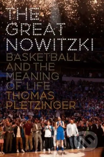 The Great Nowitzki (Basketball and the Meaning of Life) - kniha z kategorie Sport