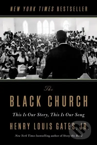 The Black Church (This Is Our Story, This Is Our Song) - kniha z kategorie Humanitní a společenské vědy