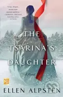 The Tsarina's Daughter (A Novel) - Ellen Alpsten - kniha z kategorie Společenská beletrie