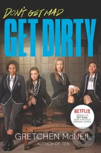 Get Dirty TV Tie-in Edition - Gretchen Mcneil - kniha z kategorie Pro děti