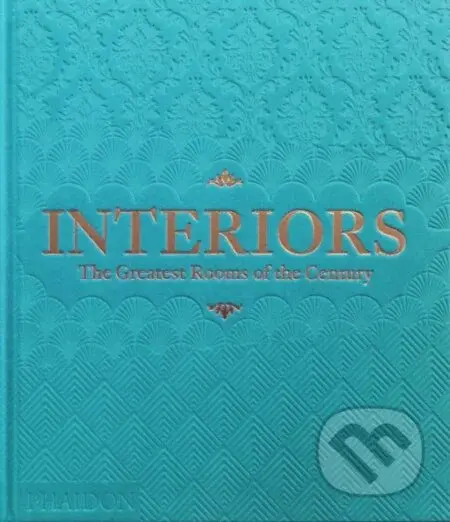 Interiors (The Greatest Rooms of the Century (Sky Blue Edition)) - kniha z kategorie Architektura