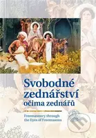 Svobodné zednářství očima zednářů - autorů kolektiv - kniha z kategorie Historie
