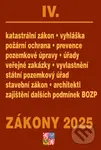 Zákony IV / 2025 - Stavebnictví, půda (Stavební zákon, katastrální zákon – vyhláška, zákon o vyvlastnění, veřejné zakázky, požární ochrana) - kniha z…