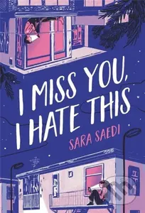 I Miss You, I Hate This - Sara Saedi - kniha z kategorie Pro děti