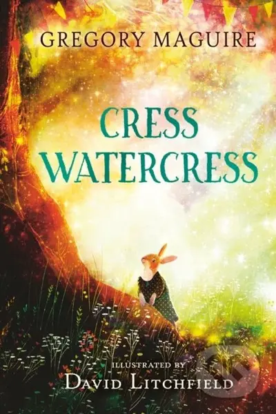 Cress Watercress - Gregory Maguire - kniha z kategorie Pro děti