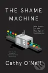 Shame Machine - Cathy O'neil