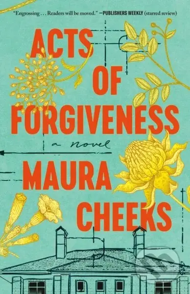 Acts of Forgiveness (A Novel) - Maura Cheeks