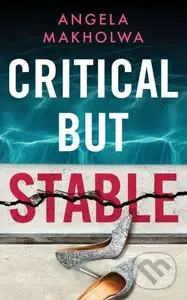 Critical But Stable - Angela Makholwa - kniha z kategorie Společenská beletrie