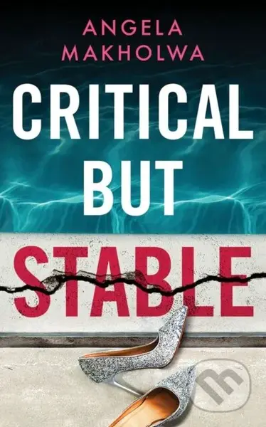 Critical But Stable - Angela Makholwa - kniha z kategorie Společenská beletrie