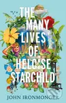 The Many Lives of Heloise Starchild - John Ironmonger - kniha z kategorie Společenská beletrie