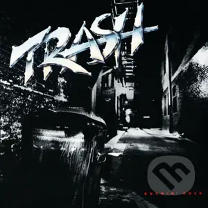 Trash:  Burnin' Rock - Trash