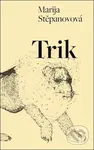 Trik - Marija Stěpanovová - kniha z kategorie Společenská beletrie