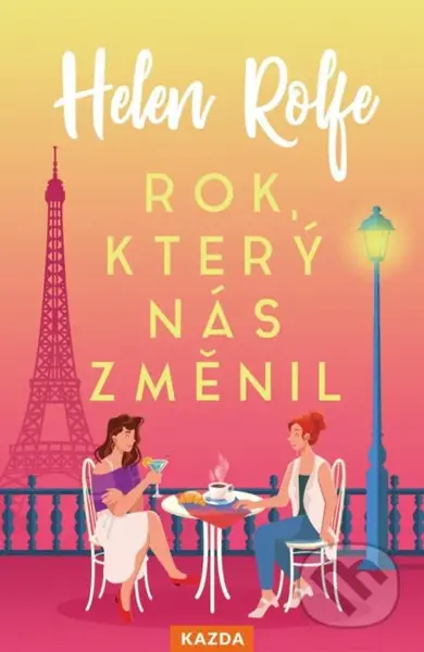 Rok, který nás změnil - Helen Rolfe - kniha z kategorie Společenská beletrie