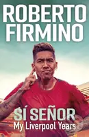SI SENOR (My Liverpool Years) - Roberto Firmino - kniha z kategorie Autobiografie