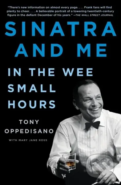 Sinatra and Me (In the Wee Small Hours) - Mary Jane Ross, Tony Oppedisano - kniha z kategorie Životopisy, reportáže a myšlenky