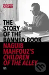 The Story of the Banned Book (Naguib Mahfouz's Children of the Alley) - kniha z kategorie Humanitní a společenské vědy