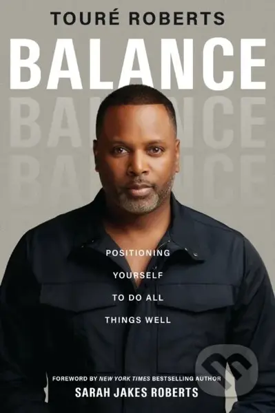 Balance (Positioning Yourself to Do All Things Well) - kniha z kategorie Filozofie