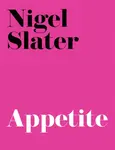 Appetite - Nigel Slater