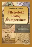 Historické toulky Šumperskem I. - Drahomír Polách - kniha z kategorie Historie