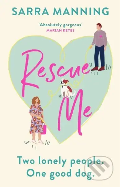 Rescue Me (An uplifting romantic comedy perfect for dog-lovers) - kniha z kategorie Romantika
