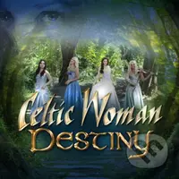 Celtic Woman: Destiny - Celtic Woman