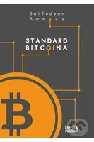 Standard Bitcoina - Saifedean Ammous - kniha z kategorie Investování