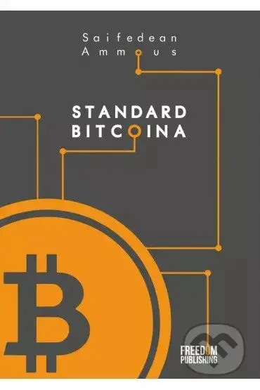 Standard Bitcoina - Saifedean Ammous - kniha z kategorie Investování