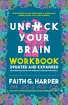 Unfuck Your Brain Workbook (Using Science to Get Over Anxiety, Depression, Anger, Freak-Outs, and Triggers (2nd Edition)) - kniha z kategorie Zdraví…