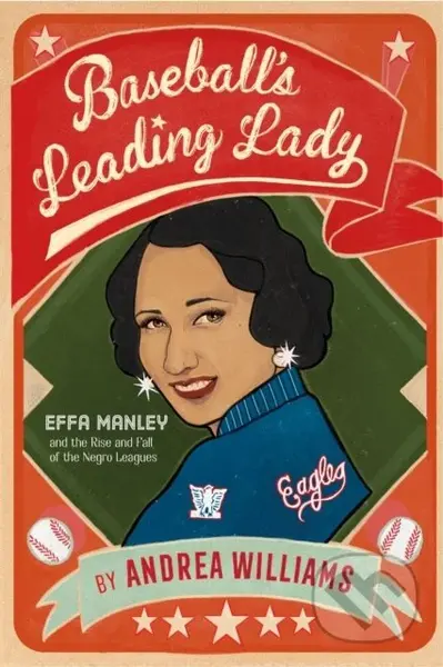 Baseball's Leading Lady (Effa Manley and the Rise and Fall of the Negro Leagues) - kniha z kategorie Pro děti