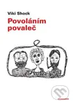 Povoláním povaleč - Viki Shock - kniha z kategorie Beletrie