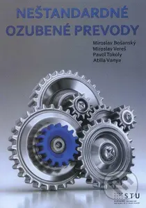 Neštandardné ozubené prevody - Miroslav Bošanský, kolektív autorov - kniha z kategorie Přírodní vědy a technika