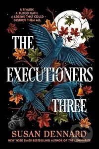 The Executioners Three - Susan Dennard