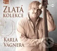 Karel Vágner: Zlatá kolekce (2 CD) - Karel Vágner